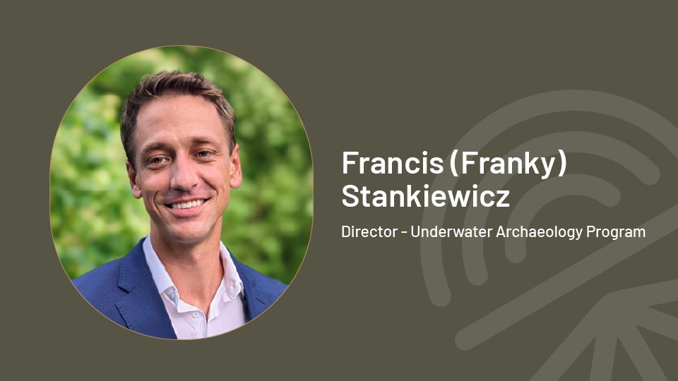 Francis Stankiewicz Promoted to Director of Underwater Archaeology Program