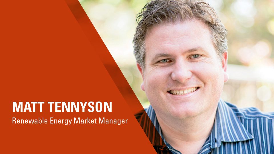 Matt Tennyson - Renewable Energy Market Manager