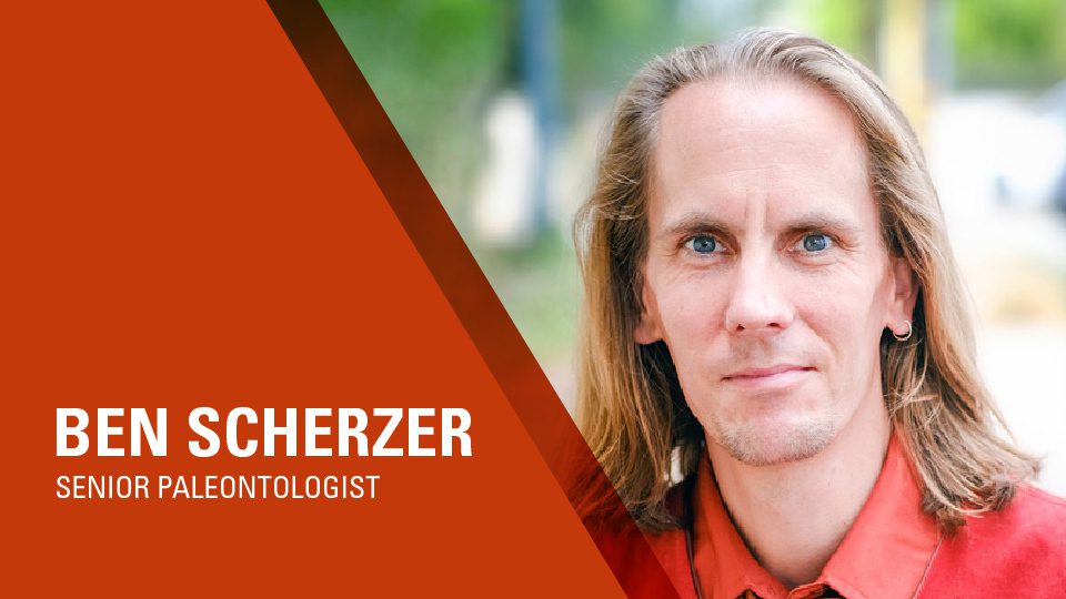 Ben Scherzer - Senior Paleontologist
