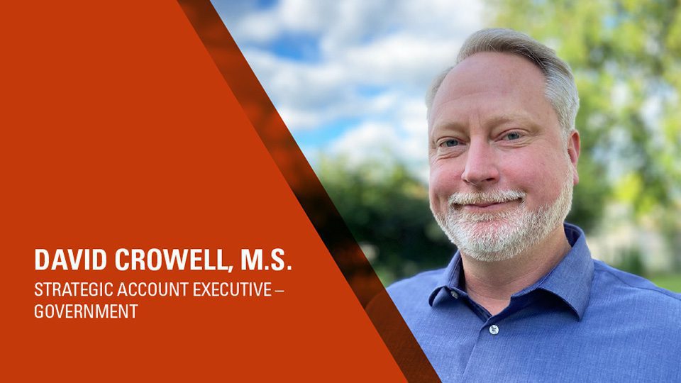 David Crowell, M.A. - Strategic Account Executive, Government