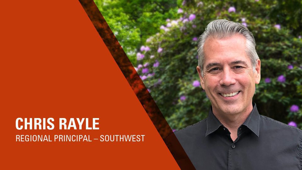 Chris Rayle - Regional Principal, Southwest