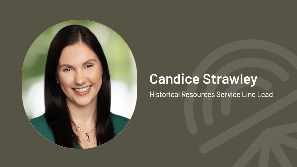 Candice Strawley - Historical Resources Service Line Lead